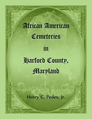 bokomslag African American Cemeteries in Harford County, Maryland