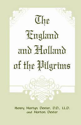England and Holland of the Pilgrims
