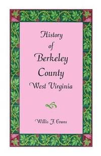 bokomslag History of Berkeley County, West Virginia