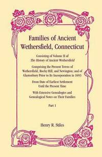 bokomslag Families of Ancient Wethersfield, Connecticut