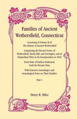 Families of Ancient Wethersfield, Connecticut 1