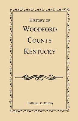 bokomslag History of Woodford County, Kentucky