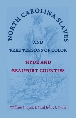 bokomslag North Carolina Slaves and Free Persons of Color