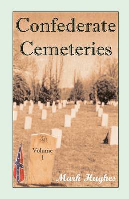 Hughes - Confederate Cemeteries Vol 1, Häftad