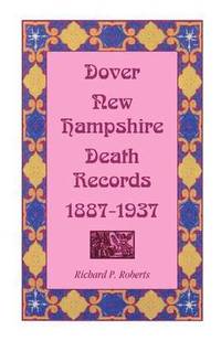 bokomslag Dover, New Hampshire, Death Records, 1887-1937