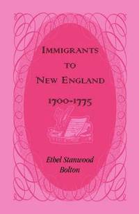 bokomslag Immigrants to New England, 1700-1775