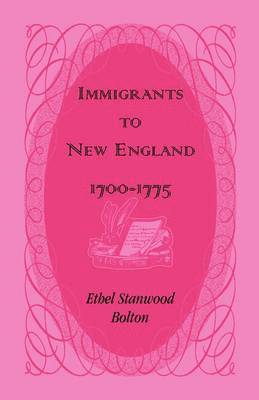 bokomslag Immigrants to New England, 1700-1775