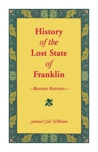 bokomslag History of the Lost State of Franklin