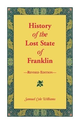 Samuel Williams - History of the Lost State of Franklin, Häftad