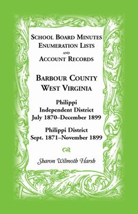 bokomslag School Board Minutes, Enumerations Lists and Account Records, Barbour County, West Virginia
