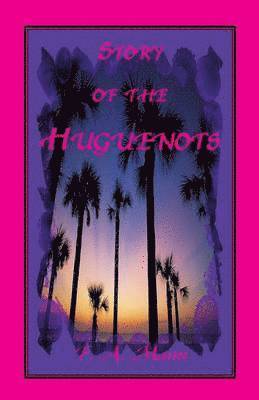 Story of the Huguenots 1