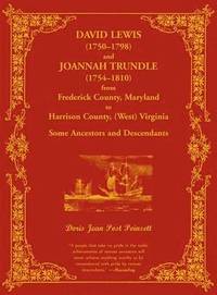 bokomslag David Lewis (1750-1798) and Joannah Trundle (1754-1810) from Frederick County, Maryland to Harrison County, (West) Virginia