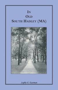bokomslag In Old South Hadley [Ma]