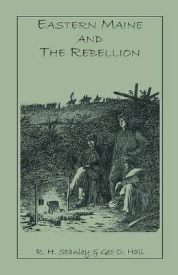 Eastern Maine and the Rebellion 1