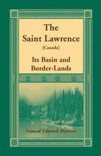 bokomslag The Saint Lawrence [Canada]
