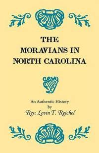 bokomslag The Moravians in North Carolina