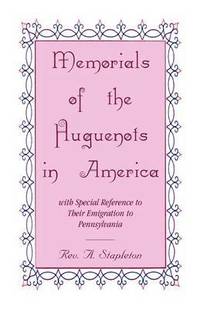 bokomslag Memorials of the Huguenots in America, with Special Reference to their Emigration to Pennsylvania