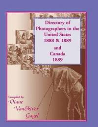 bokomslag Directory of Photographers in the United States 1888 & 1889 and Canada 1889
