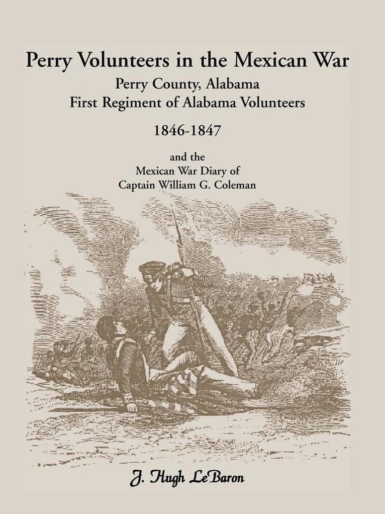 J Hugh Lebaron, J. Hugh Lebaron, J. Hugh LeBaron - Perry Volunteers in the Mexican War, Häftad