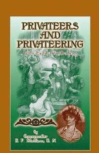 bokomslag Privateers and Privateering with Eight Illustrations