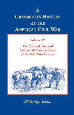 bokomslag Grassroots History of the American Civil War, Volume IV