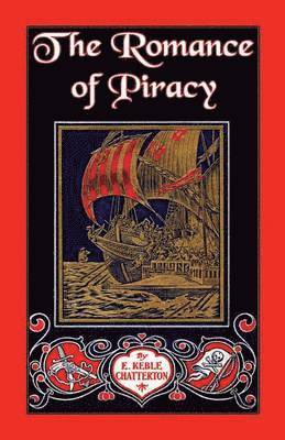 E Keble Chatterton, E. Keble Chatterton - Romance of Piracy, Häftad