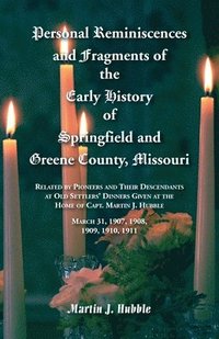 bokomslag Personal Reminiscences and Fragments of The Early History of Springfield and Greene County, Missouri