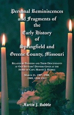 bokomslag Personal Reminiscences and Fragments of The Early History of Springfield and Greene County, Missouri