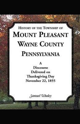 History of the Township of Mount Pleasant, Wayne County, Pennsylvania 1