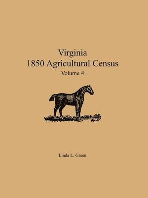 Virginia 1850 Agricultural Census, Volume 4 1