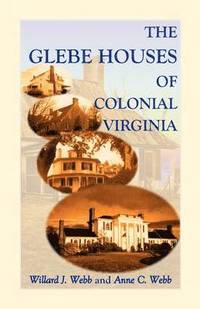 bokomslag The Glebe Houses of Colonial Virginia