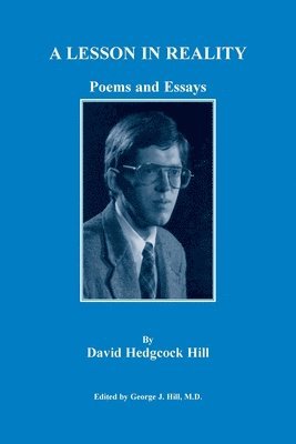 David Hill, George Hill - Lesson in Reality. Poems and Essays, Häftad
