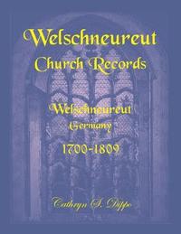 bokomslag Welschneureut Church Records, Welschneureut, Germany, 1700-1809