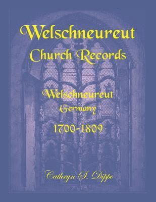 bokomslag Welschneureut Church Records, Welschneureut, Germany, 1700-1809