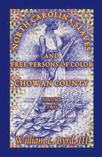 bokomslag North Carolina Slaves and Free Persons of Color