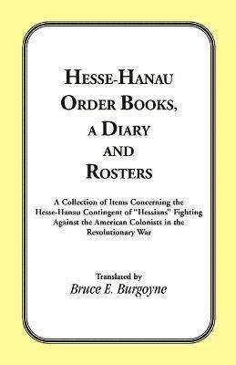 Hesse-Hanau Order Books, A Diary and Roster 1