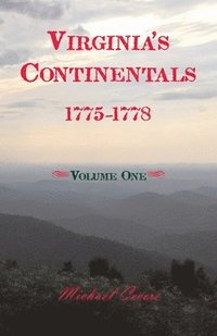 bokomslag Virginia's Continentals, 1775-1778, Volume One