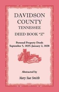 bokomslag Davidson County, Tennessee, Deed Book Z