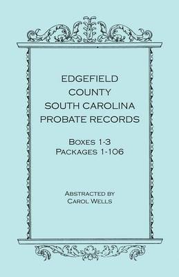 bokomslag Edgefield County, South Carolina, Probate Records, Boxes 1-3, Packages 1-106