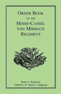 bokomslag Order Book of the Hesse-Cassel von Mirbach Regiment