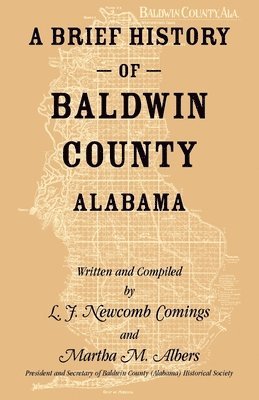A Brief History of Baldwin County, Alabama