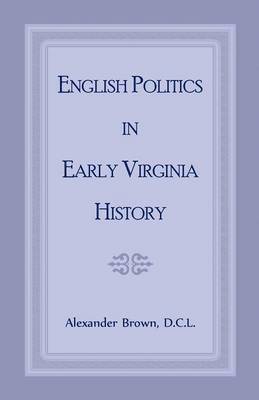 bokomslag English Politics in Early Virginia History