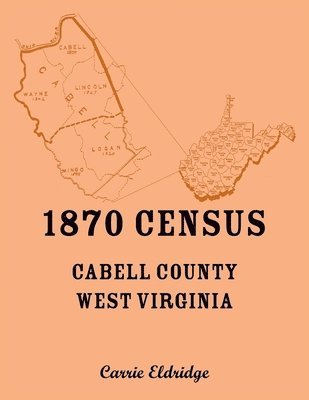 Carrie Eldridge - 1870 Census, Cabell County, West Virginia, Häftad