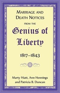 bokomslag Marriage and Death Notices from the Genius of Liberty, 1817-1843