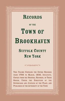 bokomslag Records of the Town of Brookhaven, Suffolk County, New York