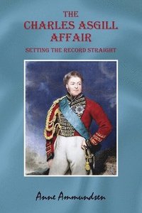 bokomslag Charles Asgill Affair. Setting the Record Straight