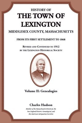 Charles Hudson - History of the Town of Lexington, Middlesex County, Massachusetts, Genealogies Volume II, Häftad