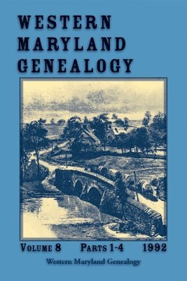 bokomslag Western Maryland Genealogy, Volume 8, Parts 1-4, 1992