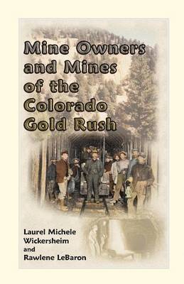 bokomslag Mine Owners and Mines of the Colorado Gold Rush