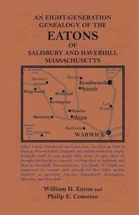 bokomslag An Eight-Generation Genealogy of the Eatons of Salisbury and Haverhill, Massachusetts